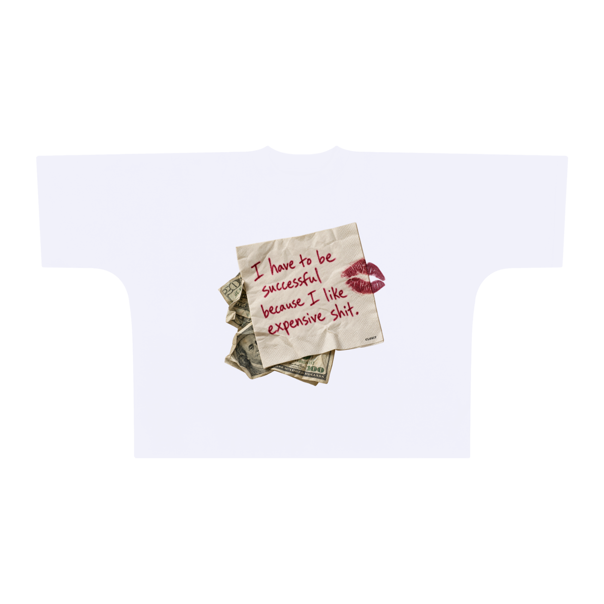 White oversized boxy T-shirt, front view with Expensive Shit note graphic with dollar bills and a lipstick kiss.
