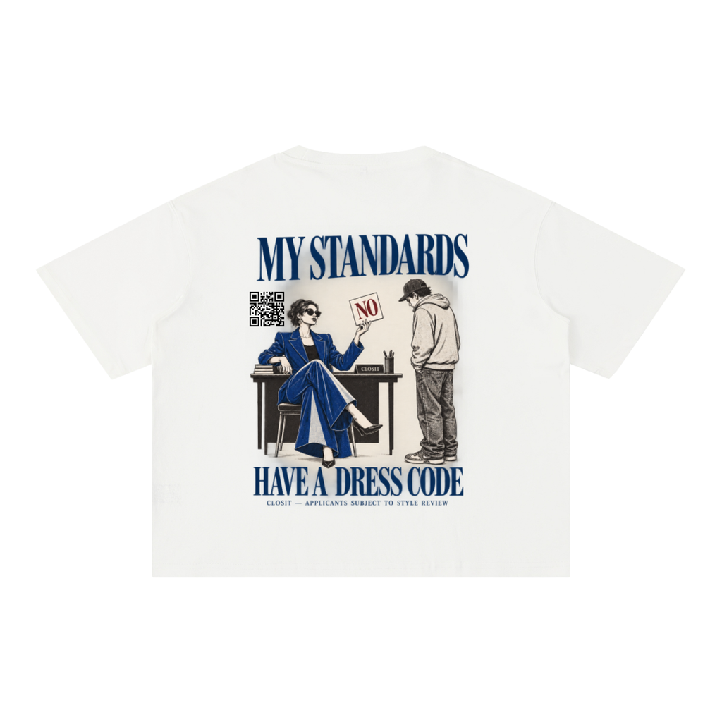 Back of the white oversized tee with My Standards Have a Dress Code text and a style-review illustration.