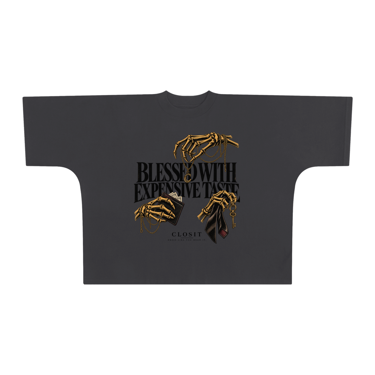 Dark Gray oversized boxy T-shirt, front view with black Blessed with Expensive Taste lettering and gold skeletal hands.